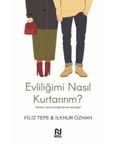 Evliliğimi Nasıl Kurtarırım?
