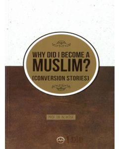 Why Did I Become A Muslim Conversion Stories (Neden Müslüman Oldum İhtida Öyküleri) - İngilizce