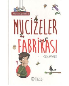 Yeryüzü Ayetleri 2 - Mucizeler Fabrikası