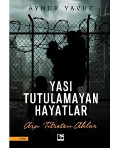 Yası Tutulamayan Hayatlar