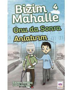 Bizim Mahalle 4 - Onu da Sonra Anlatırım