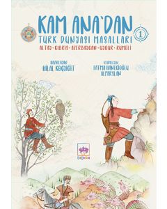 Kam Ana'dan Türk Dünyası Masalları 1