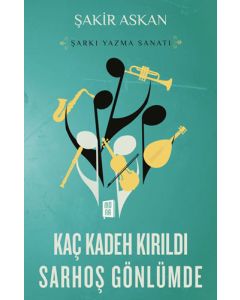 Kaç Kadeh Kırıldı Sarhoş Gönlümde