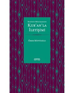 Bugünün Müslümanının Kur'an'la İletişimi