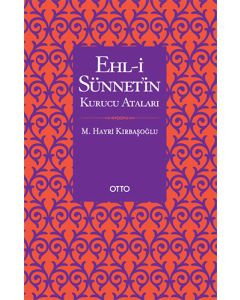 Ehl-i Sünnet’in Kurucu Ataları