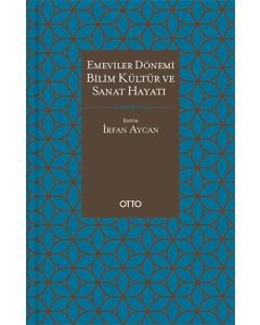 Emeviler Dönemi Bilim, Kültür Ve Sanat Hayatı (Ciltli)