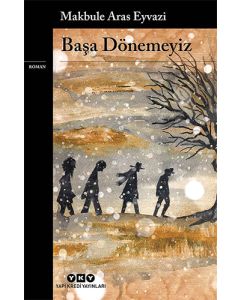 Başa Dönemeyiz