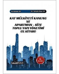Kat Mülkiyeti Kanunu ve Apartman-Site Toplu Yapı Yönetimi