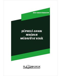 Şüpheli - Sanık Mağdur Müdafii ve Vekil