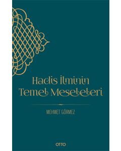 Hadis İlminin Temel Meseleleri 