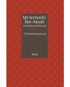 Muhyiddin İbn Arabi ve Düşünce Dünyası