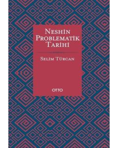 Neshin Problematik Tarihi (Ciltli)