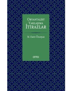 Oryantalist Yaklaşıma İtirazlar
