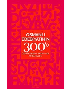 Osmanlı Edebiyatının 300'ü