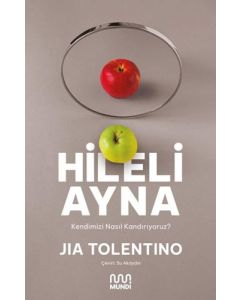Hileli Ayna - Kendimizi Nasıl Kandırıyoruz?