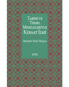 Tarihi ve Temel Meseleleriyle Kıraat İlmi