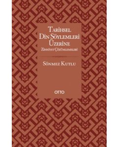 Tarihsel Din Söylemleri Üzerine Zihniyet Çözümlemeleri