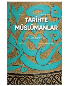 Tarihte Müslümanlar (Ciltli)