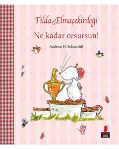 Tilda Elmaçekirdeği - Ne Kadar Cesursun!