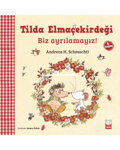 Tilda Elmaçekirdeği - Biz Ayrılamayız!