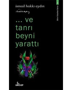 ...Ve Tanrı Beyni Yarattı