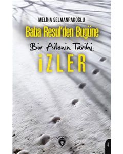 Baba Resulden Bugüne Bir Ailenin Tarihi: İzler
