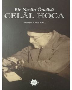 Bir Neslin Öncüsü Celal Hoca