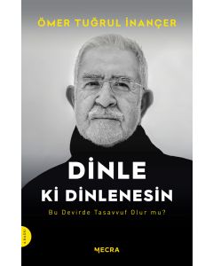 Dinle ki Dinlenesin
