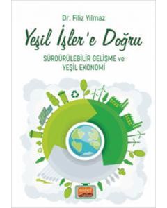 Yeşil İşler’e Doğru - Sürdürülebilir Gelişme ve Yeşil Ekonomi