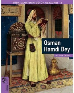 Türk Sanatının Büyük Ustaları 3 - Osman Hamdi Bey