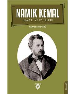 Namık Kemal - Hayatı ve Eserleri