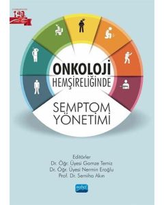 Onkoloji Hemşireliğinde Semptom Yönetimi