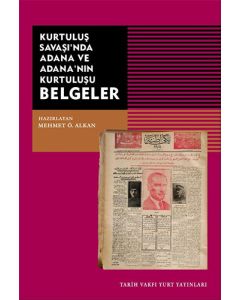 Kurtuluş Savaşı'nda Adana ve Adana'nın Kurtuluşu Belgeler