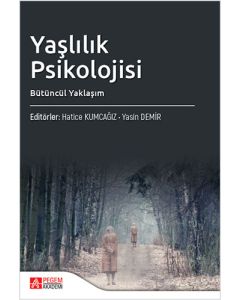 Yaşlılık Psikolojisi Bütüncül Yaklaşım
