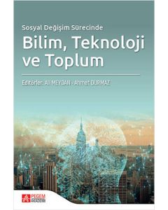 Sosyal Değişim Sürecinde Bilim Teknoloji ve Toplum