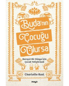 Buda’nın Çocuğu Olursa