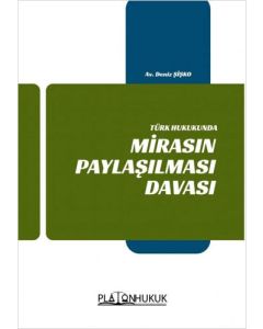 Türk Hukukunda Mirasın Paylaşılması Davası