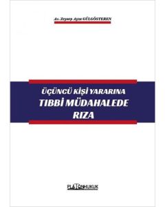 Üçüncü Kişi Yararına Tıbbi Müdahalede Rıza