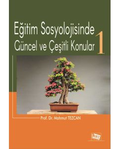 Eğitim Sosyolojisinde Güncel ve Çeşitli Konular 1