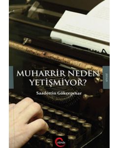 Muharrir Neden Yetişmiyor?