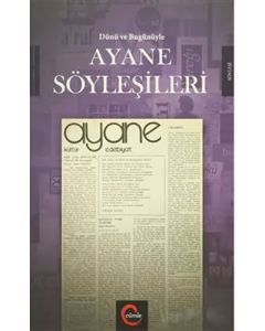 Dünü ve Bugünüyle Ayane Söyleşileri