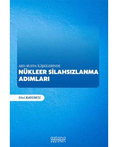 ABD-Rusya İlişkilerinde Nükleer Silahsızlanma Adımları