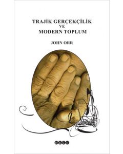 Trajik Gerçekçilik ve Modern Toplum