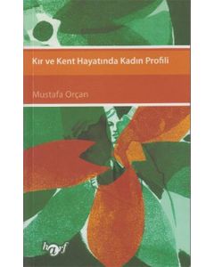 Kır ve Kent Hayatında Kadın Profili