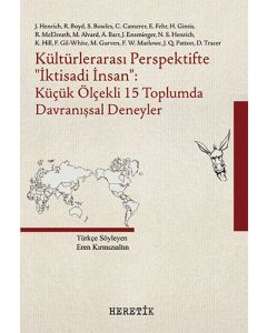 Kültürlerarası Perspektifte İktisadi İnsan: Küçük Ölçekli 15 Toplumda Davranışsal Deneyler