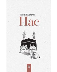Fıkhi Boyutuyla Hac