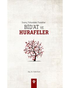 İnanç Yolundaki Tuzaklar - Bid'at ve Hurafeler