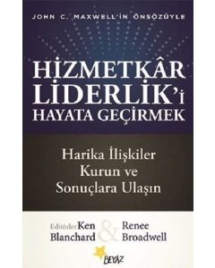 Hizmetkar Liderlik’i Hayata Geçirmek