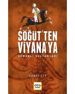 Söğüt'ten Viyana'ya Osmanlı Sultanları