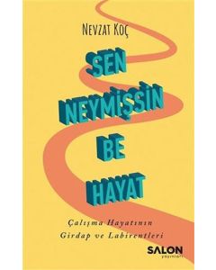 Sen Neymişsin Be Hayat